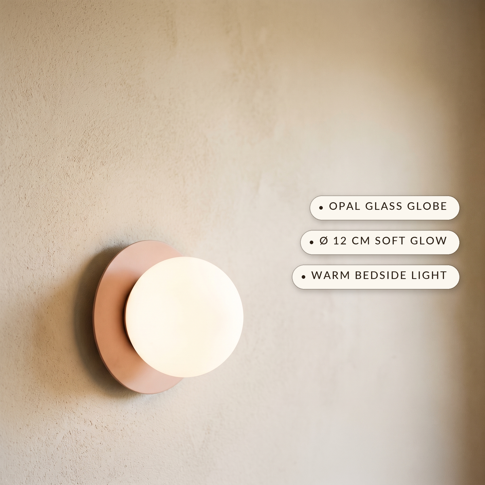 Orb sconce benefit callout: opal glass globe, 12 cm soft glow, warm bedside light