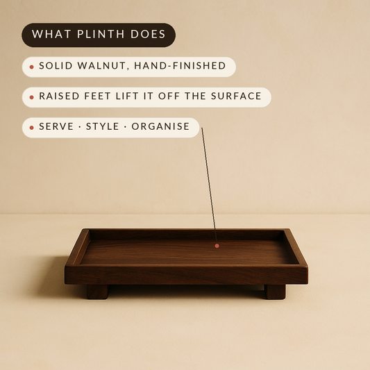 What Plinth does — solid walnut, raised feet, serve style organise